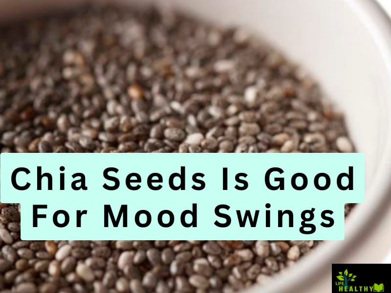 Chia seeds good for mood swings